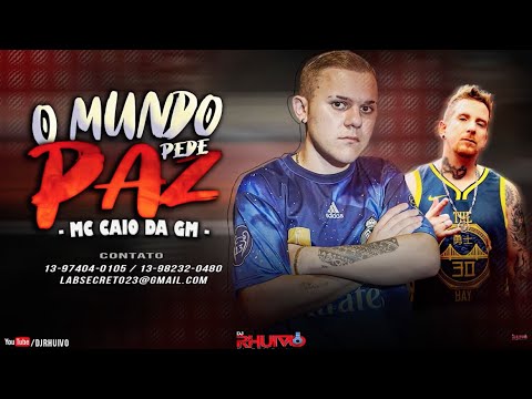 Mc Caio Da GM – O Mundo Pede Paz [Web-Clipe Oficial] Prod. DJ Rhuivo.