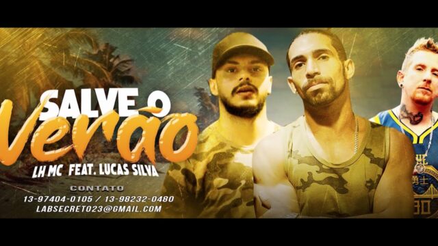 LH Mc – Feat. Lucas Silva – Salve o Verão [Web-Clipe Oficial] Prod. DJ Rhuivo.