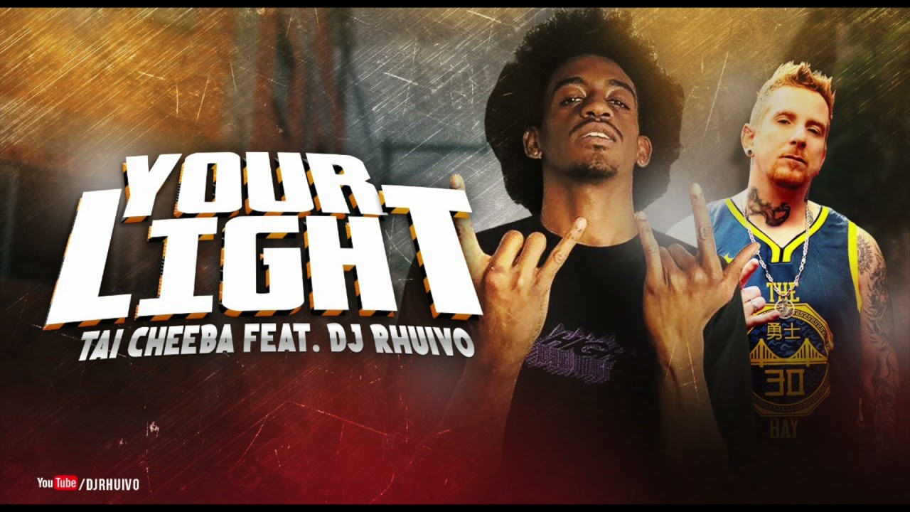 Tai Cheeba – Your Light [Web-Clipe Oficial] Prod. DJ Rhuivo