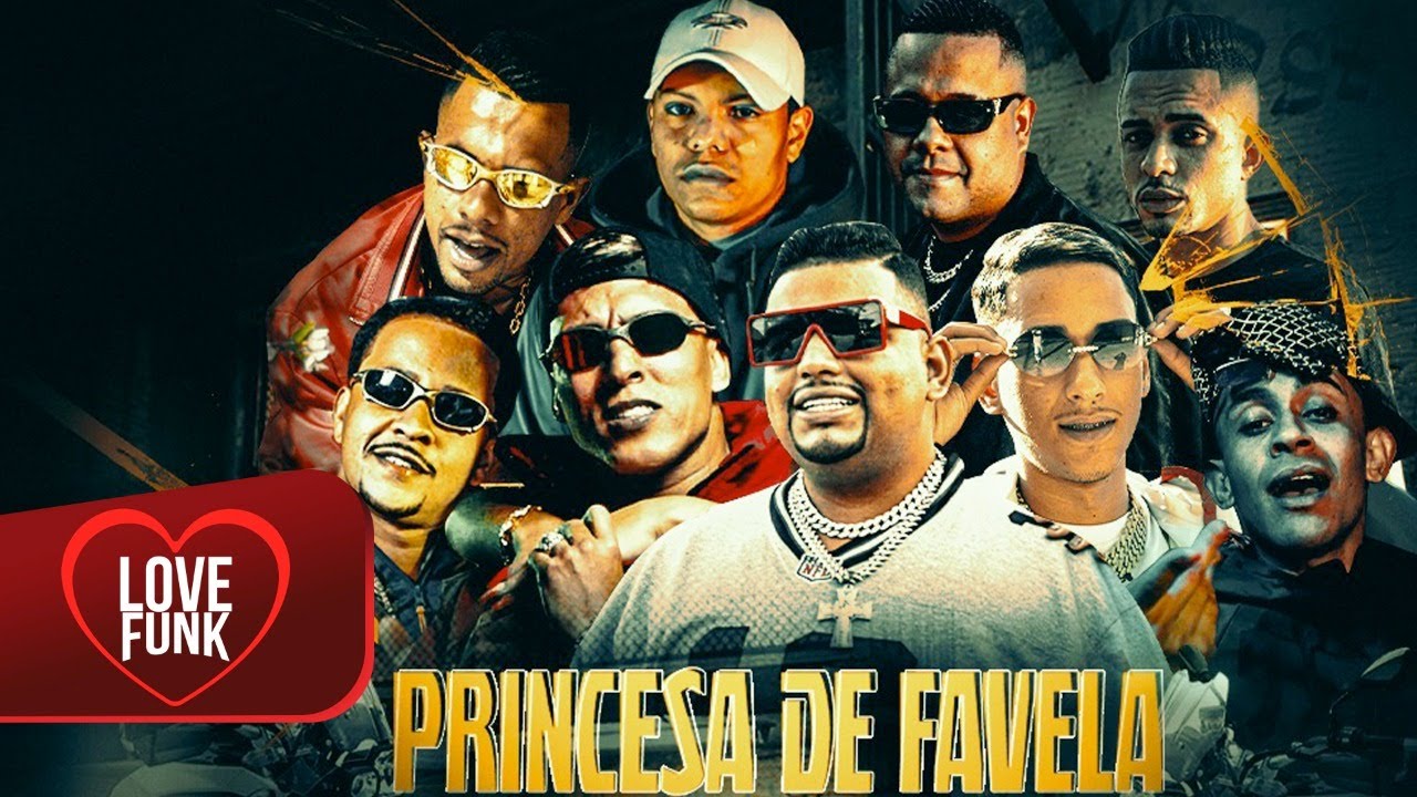 PRINCESA DE FAVELA – Leozinho ZS, A5, Orfão, DL Jaguaré, Kaviny, Aron, Tello, Boy Do Charmes, Miguel
