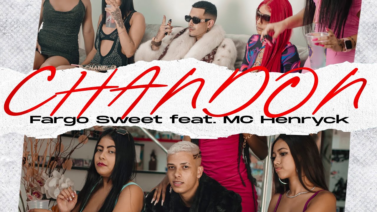 Fargo Sweet feat. MC Henryck – Chandon (TOM PRODUÇÕES) VIDEO CLIPE OFICIAL